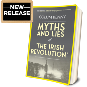 MYTHS & LIES OF IRISH REVOLUTION